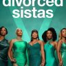 Tyler Perry’s Divorced Sistas S01 (Episode 13 Added) | Download TV Series